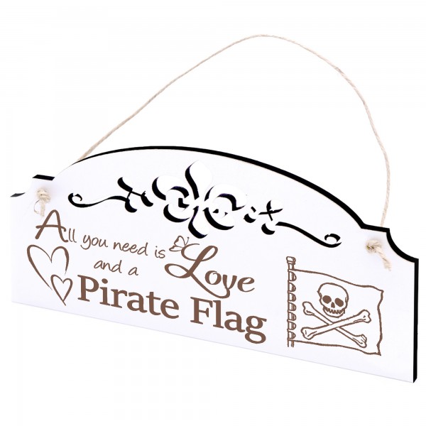 Schild Piratenflagge Deko 20x10cm - All you need is Love and a Pirate Flag - Holz
