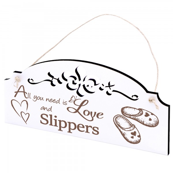 Schild Pantoffeln Deko 20x10cm - All you need is Love and Slippers - Holz