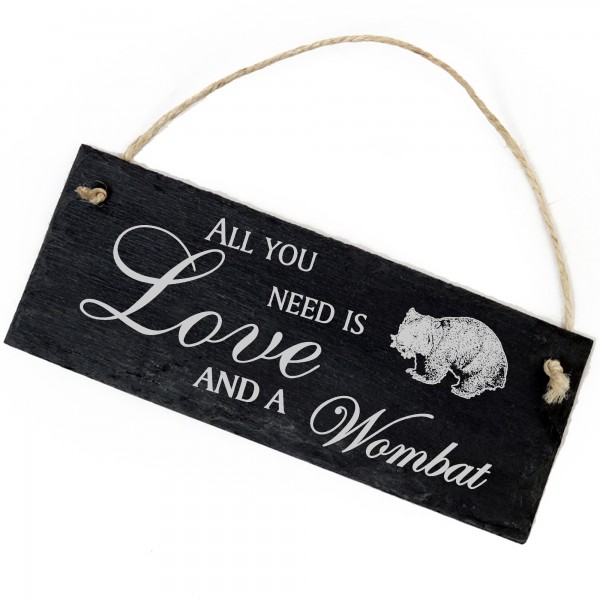 Schiefertafel Deko Wombat Schild 22 x 8 cm - All you need is Love and a Wombat