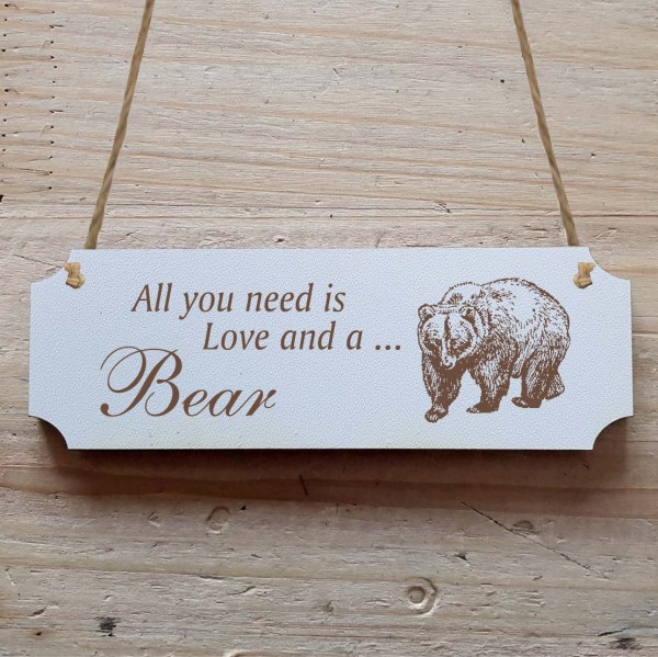 Dekoschild « All you need is Love and a Bear » Bär