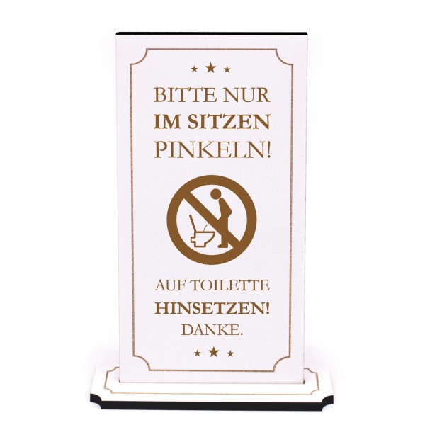Aufsteller Toilette WC - Bitte nur im Sitzen Pinkeln - Infoaufsteller Hinsetzen Schild 10 x 20 cm