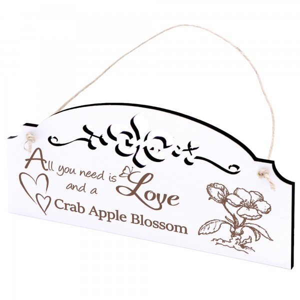 Schild Holzapfelblüte Deko 20x10cm - All you need is Love and a Crab Apple Blossom - Holz