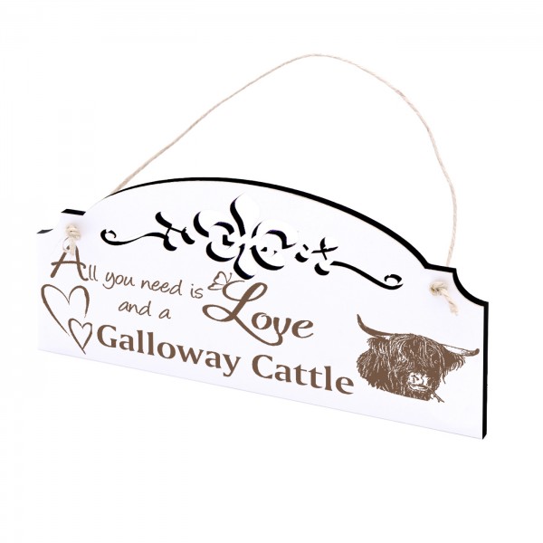 Schild Galloway Rind Deko 20x10cm - All you need is Love and a Galloway Cattle - Holz
