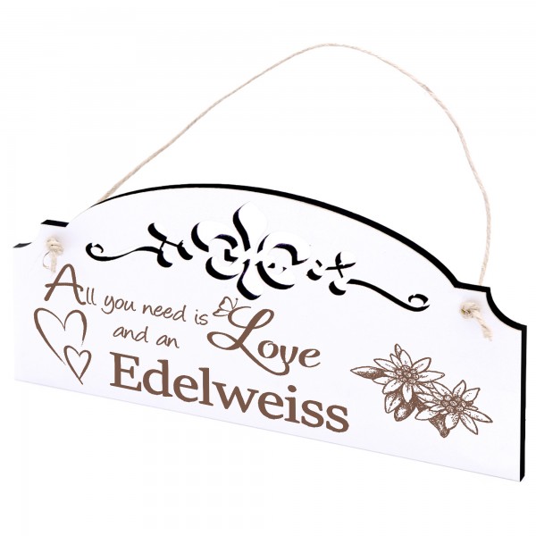 Schild Alpen Edelweiss Deko 20x10cm - All you need is Love and an Edelweiss - Holz