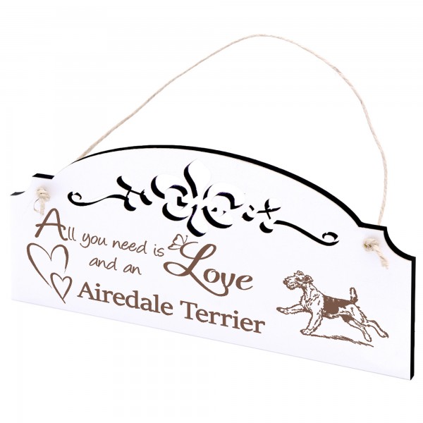 Schild Airedale Terrier Deko 20x10cm - All you need is Love and an Airedale Terrier - Holz