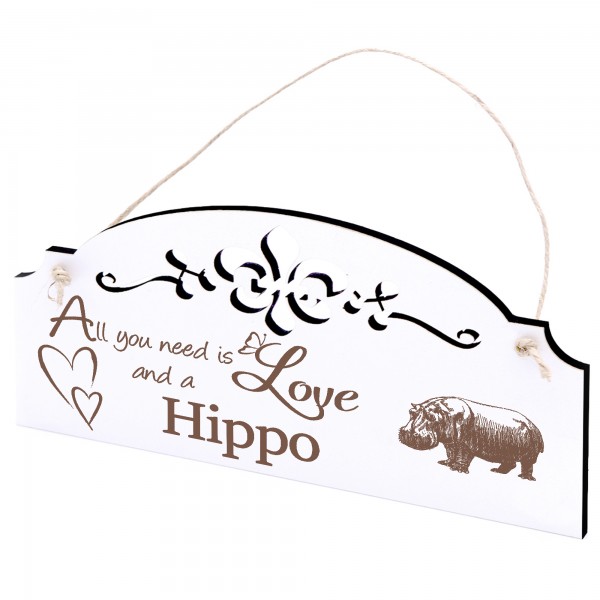 Schild Nilpferd Hippo Deko 20x10cm - All you need is Love and a Hippo - Holz
