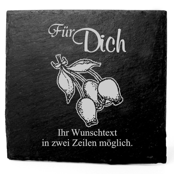 Deko Schiefer Untersetzer personalisiert Hagebutte - Für Dich - 11x11cm