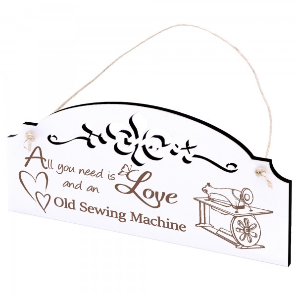 Schild alte Nähmaschine Deko 20x10cm - All you need is Love and an Old Sewing Machine - Holz