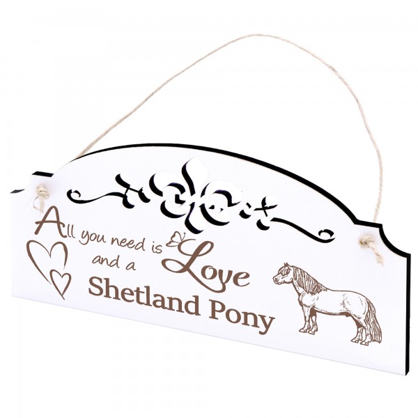 Schild Shetlandpony Pferd Deko 20x10cm - All you need is Love and a Shetland Pony - Holz