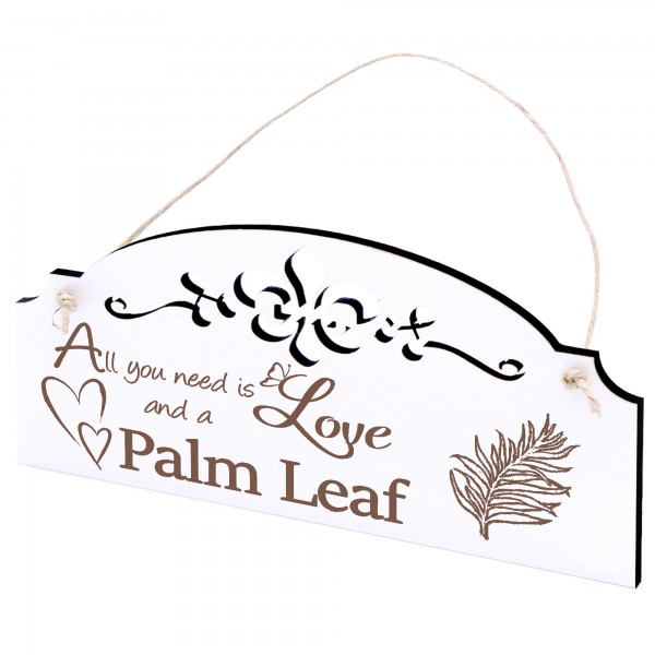 Schild Palmblatt Deko 20x10cm - All you need is Love and a Palm Leaf - Holz