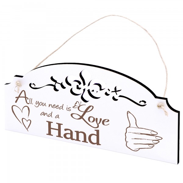 Schild Hand Deko 20x10cm - All you need is Love and a Hand - Holz