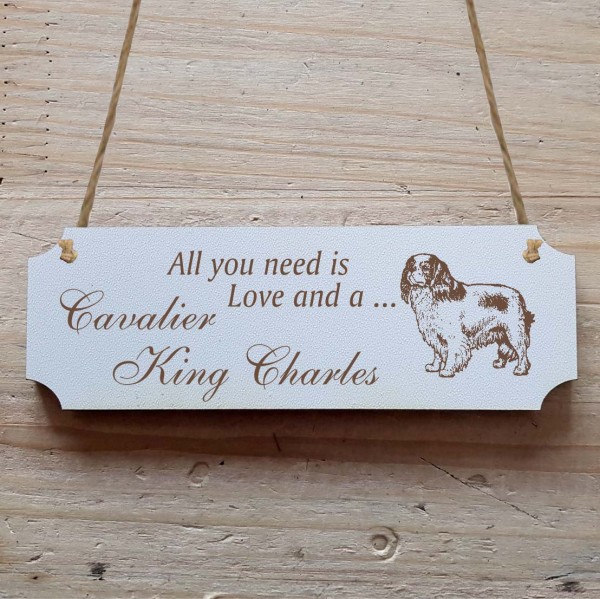 Dekoschild « All you need is Love and a Cavalier King Charles » Cavalier King Charles Spaniel 2