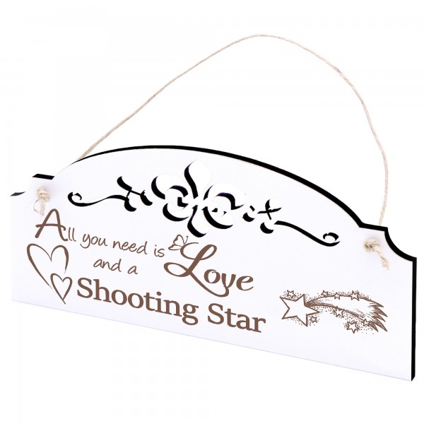 Schild Sternschnuppe Deko 20x10cm - All you need is Love and a Shooting Star - Holz