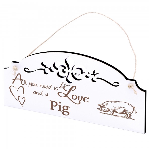 Schild Schwein Deko 20x10cm - All you need is Love and a Pig - Holz