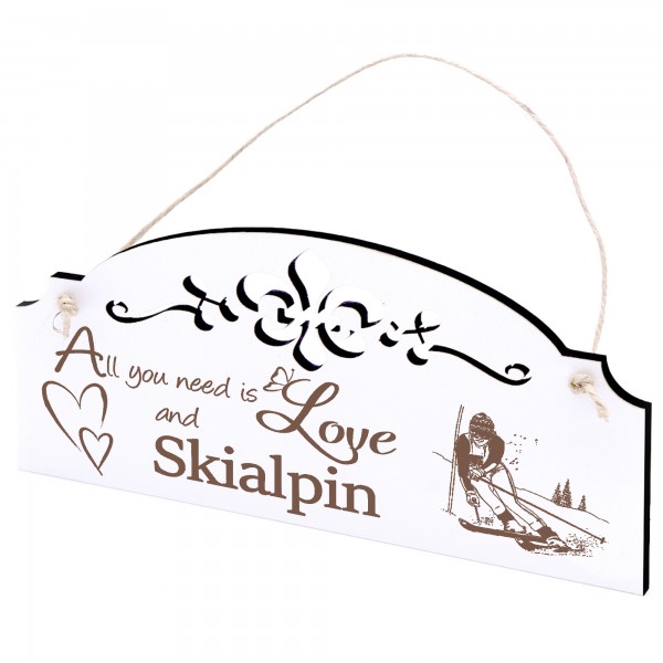 Schild Skialpin Deko 20x10cm - All you need is Love and Skialpin - Holz