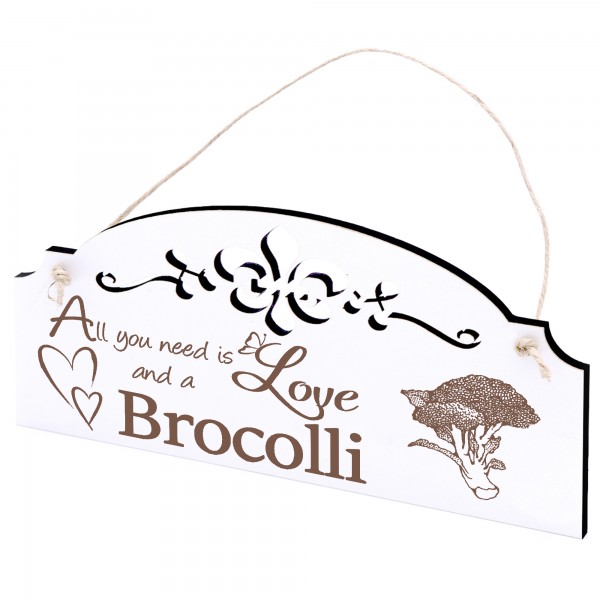 Schild Brocolli Deko 20x10cm - All you need is Love and a Brocolli - Holz