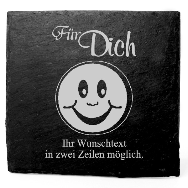 Deko Schiefer Untersetzer personalisiert Smiley - Für Dich - 11x11cm