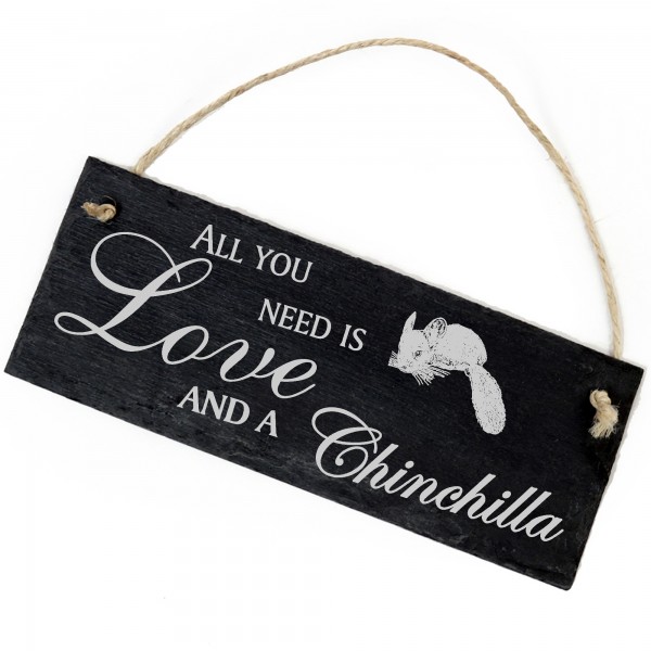 Schiefertafel Deko Chinchilla Schild 22 x 8 cm - All you need is Love and a Chinchilla