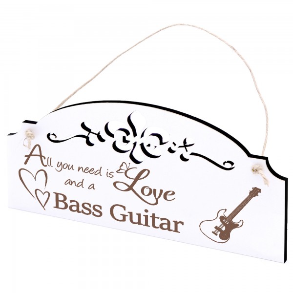 Schild Bassgitarre Deko 20x10cm - All you need is Love and a Bass Guitar - Holz