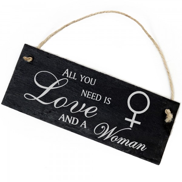 Schiefertafel Deko Frau Symbol Schild 22 x 8 cm - All you need is Love and a Woman