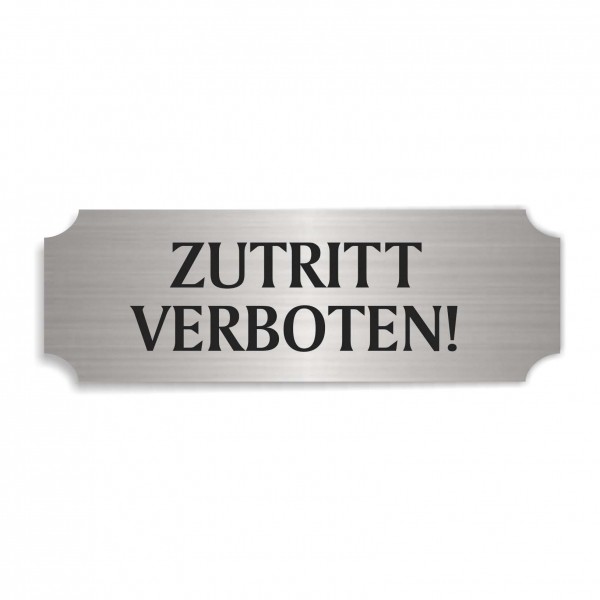Schild « ZUTRITT VERBOTEN » selbstklebend - Aluminium Look - silber