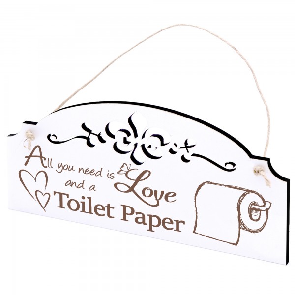 Schild Klopapier Deko 20x10cm - All you need is Love and a Toilet Paper - Holz