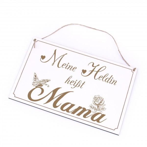 Mama Held Schild - Meine Heldin heißt Mama - Holzschild Dekoschild 26 x 16 cm