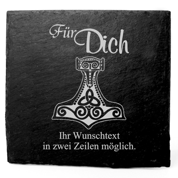 Deko Schiefer Untersetzer personalisiert Thorshammer - Für Dich - 11x11cm