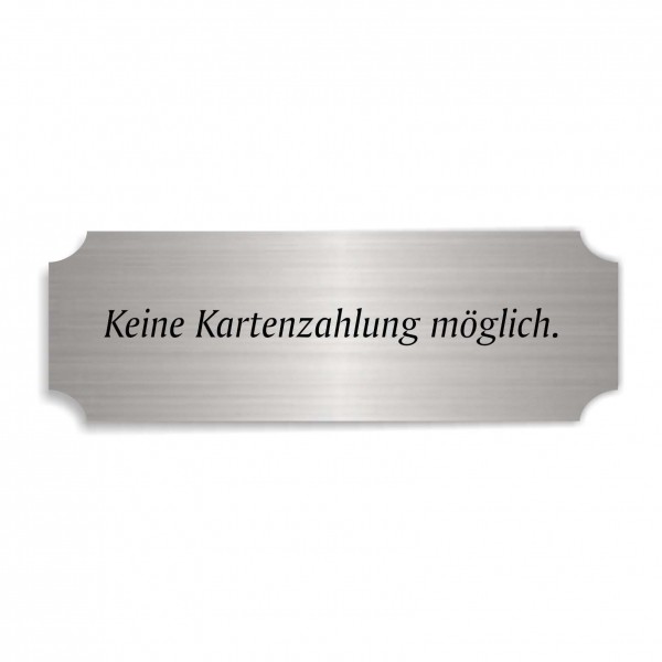 Schild « KEINE KARTENZAHLUNG MÖGLICH » selbstklebend - Aluminium Look - silber
