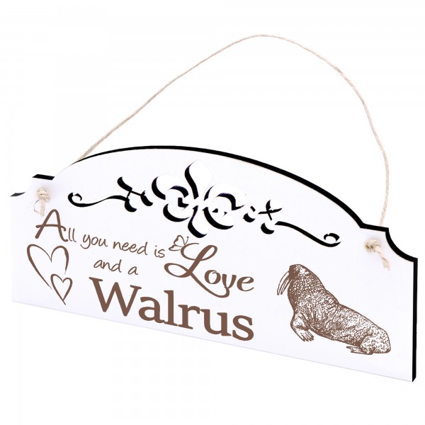 Schild sitzendes Walross Deko 20x10cm - All you need is Love and a Walrus - Holz