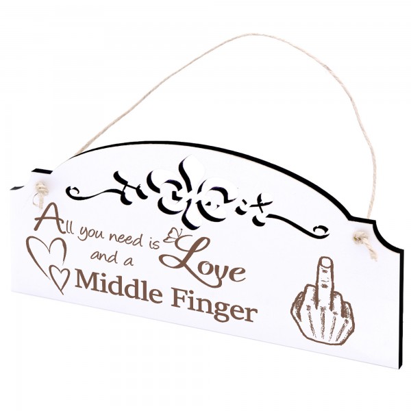 Schild Stinkefinger Mann Deko 20x10cm - All you need is Love and a Middle Finger - Holz