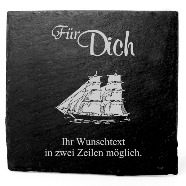 Deko Schiefer Untersetzer personalisiert Zweimaster - Für Dich - 11x11cm