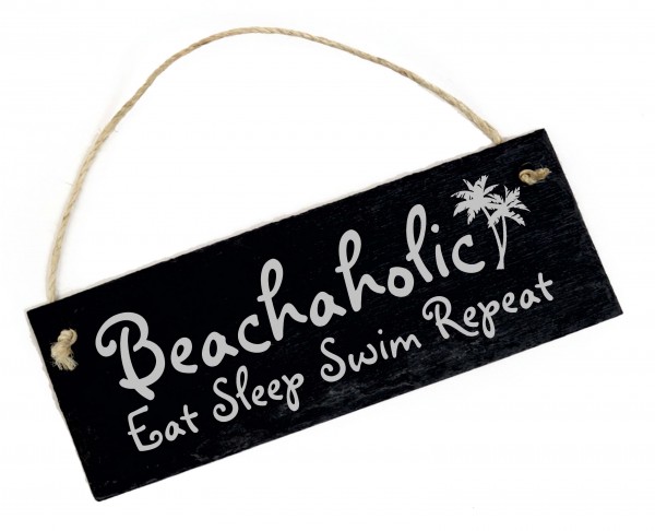 Beachaholic Schild Schiefer Gravur Eat Sleep Swim Repeat Stranddeko Beach Strand 22 x 8 cm