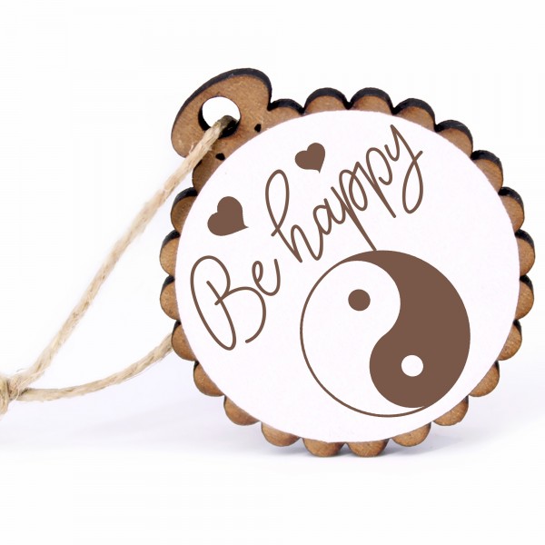 Geschenkanhänger - Be Happy Yin und Yang - Holz Ø-5cm - mit Juteband