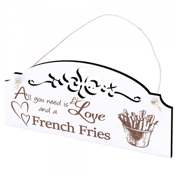 Schild Pommes Deko 20x10cm - All you need is Love and a French Fries - Holz