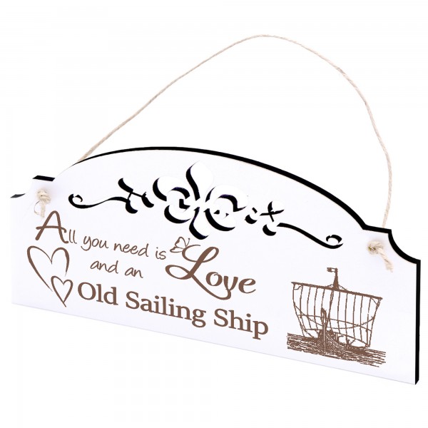 Schild altes Segelschiff Deko 20x10cm - All you need is Love and an Old Sailing Ship - Holz