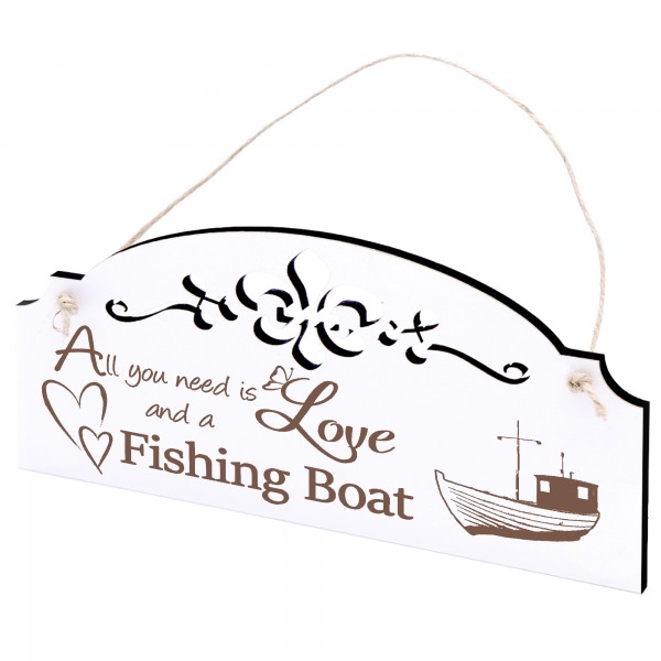 Schild Fischkutter Deko 20x10cm - All you need is Love and a Fishing Boat - Holz