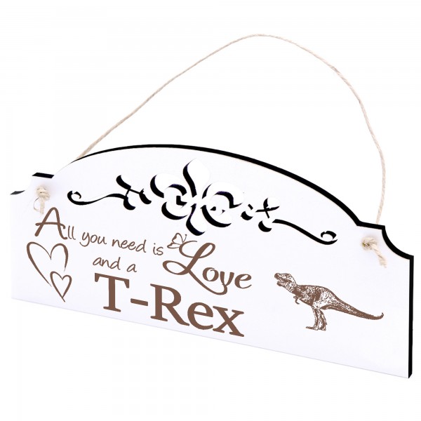 Schild Dinosaurier T-Rex Deko 20x10cm - All you need is Love and a T-Rex - Holz