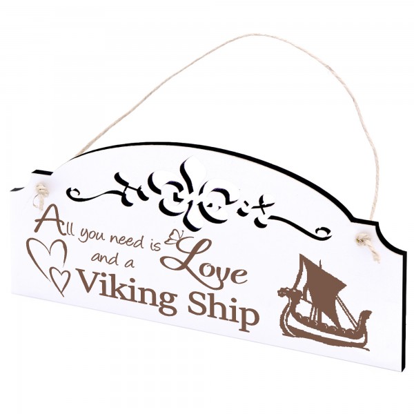 Schild Wikingerschiff Deko 20x10cm - All you need is Love and a Viking Ship - Holz