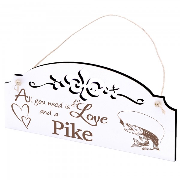 Schild Hecht Deko 20x10cm - All you need is Love and a Pike - Holz