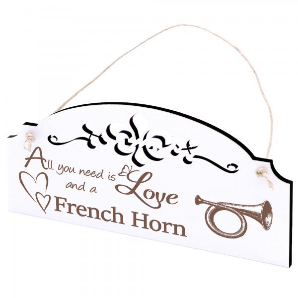 Schild Waldhorn Deko 20x10cm - All you need is Love and a French Horn - Holz
