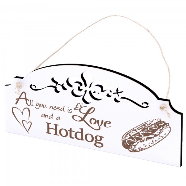 Schild Hotdog Deko 20x10cm - All you need is Love and a Hotdog - Holz