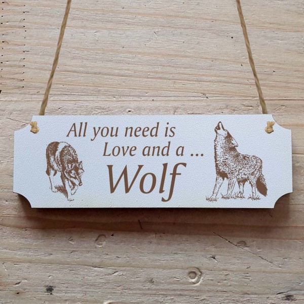 Dekoschild « All you need is Love and a Wolf » Wölfe
