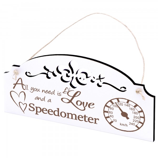 Schild Tacho Deko 20x10cm - All you need is Love and a Speedometer - Holz