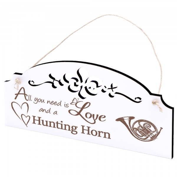 Schild Jagdhorn Deko 20x10cm - All you need is Love and a Hunting Horn - Holz
