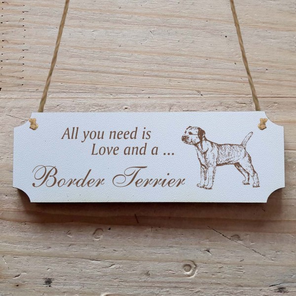 Dekoschild « All you need is Love and a Border Terrier » Border Terrier