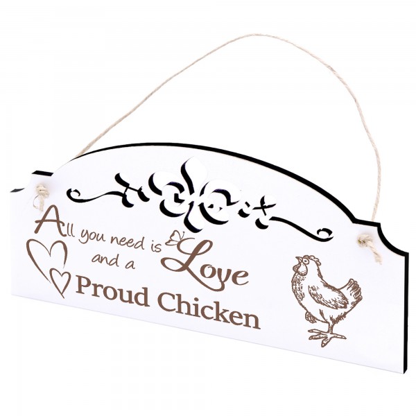 Schild stolzes Huhn Deko 20x10cm - All you need is Love and a Proud Chicken - Holz