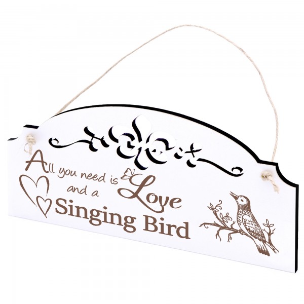 Schild singender Vogel Deko 20x10cm - All you need is Love and a Singing Bird - Holz