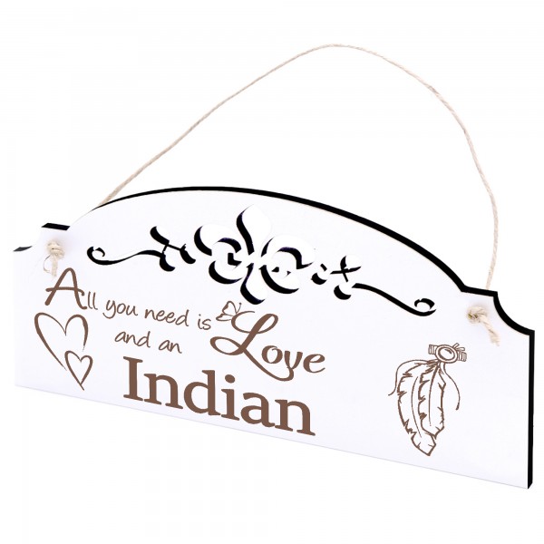 Schild Indianerfeder Deko 20x10cm - All you need is Love and an Indian - Holz