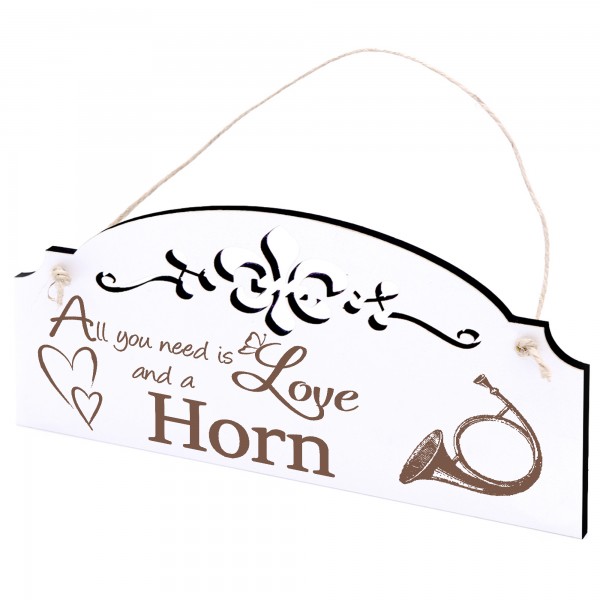 Schild Horn Deko 20x10cm - All you need is Love and a Horn - Holz